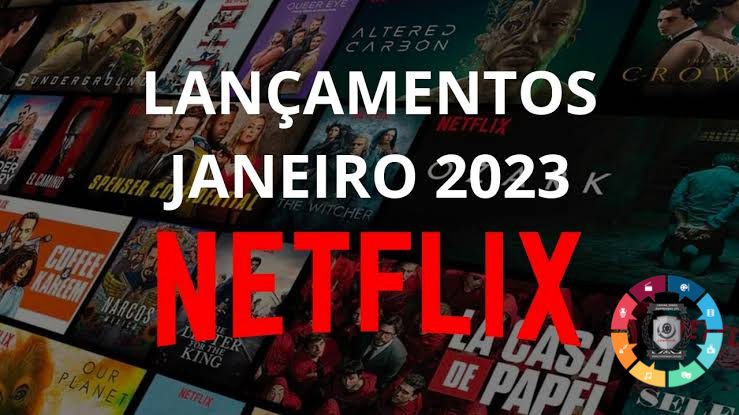Confira TODAS as estreias da Netflix no mês de janeiro de 2023