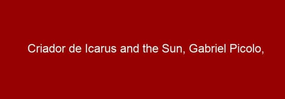 Criador de Icarus and the Sun, Gabriel Picolo, estará na CCXP18