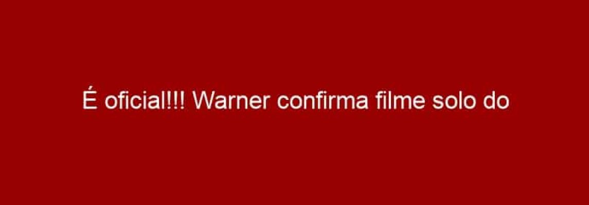 É oficial!!! Warner confirma filme solo do Batman com Ben Affleck na direção