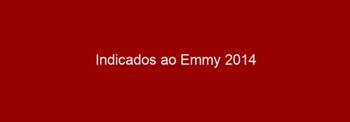 Indicados ao Emmy 2014