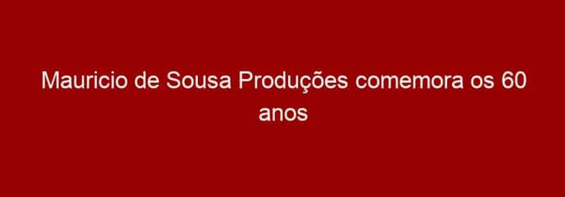 Mauricio de Sousa Produções comemora os 60 anos da personagem Mônica com painéis especiais para os fãs na CCXP 2023