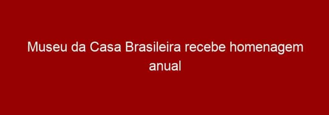 Museu da Casa Brasileira recebe homenagem anual da Fundação Dorina a seus parceiros