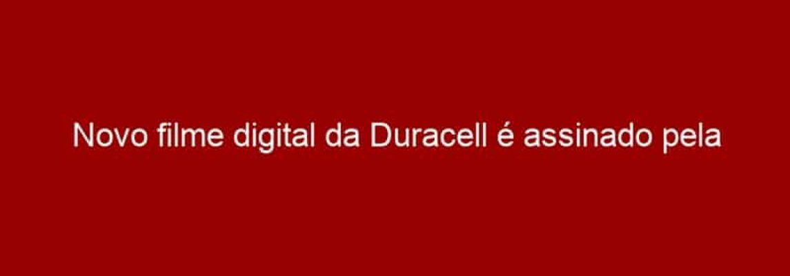 Novo filme digital da Duracell é assinado pela Pixar