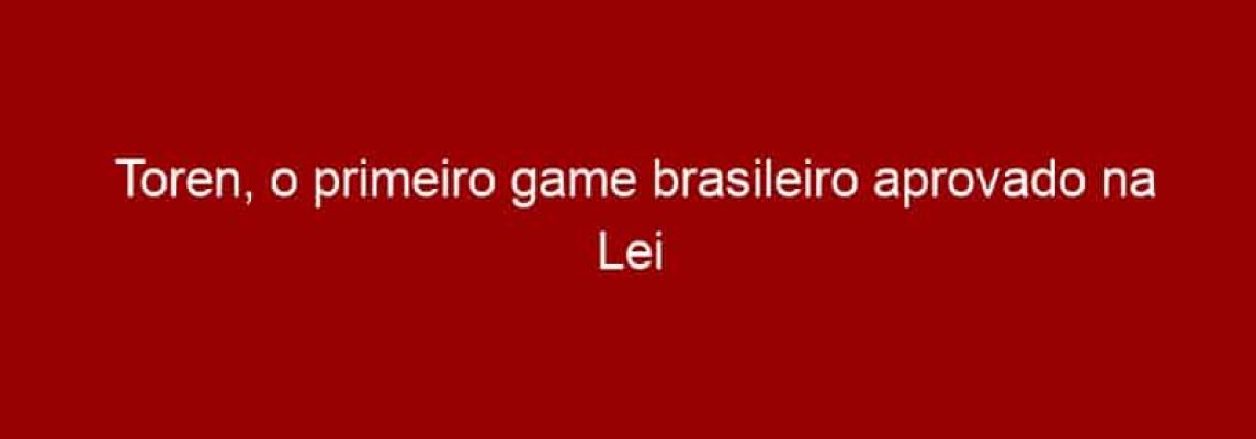 Toren, o primeiro game brasileiro aprovado na Lei Rouanet, será lançado em Maio   