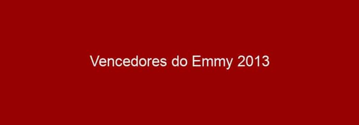 Vencedores do Emmy 2013